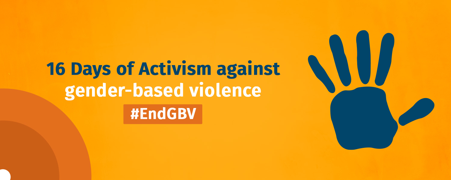 16 days of Activism Against Gender Based Violence